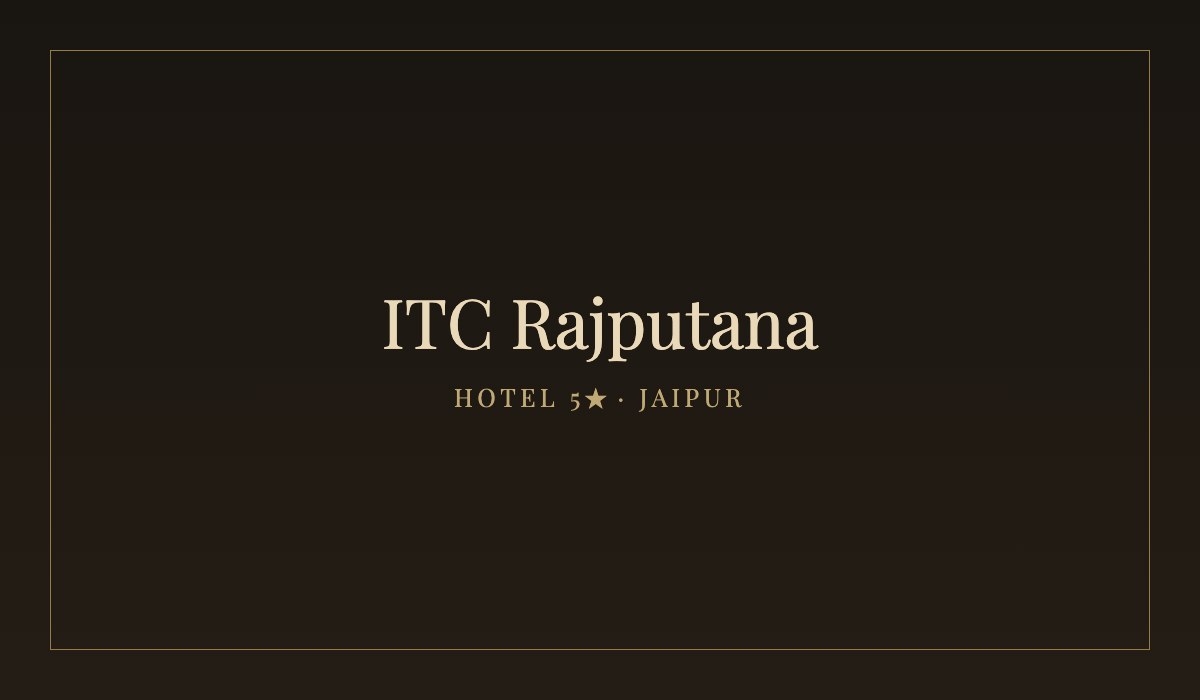 ITC Rajputana — Hotel 5★ estándar · Jaipur